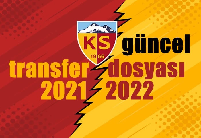 Kayserispor 2021-2022 Transfer Dosyası