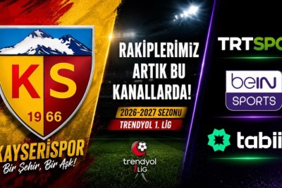 Kayserispor'un Rakipleri Artık Bu Kanallarda! 1. Lig Yayın Anlaşması Resmileşti