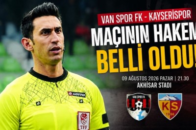Van Spor FK-Kayserispor Maçının Hakemi Belli Oldu